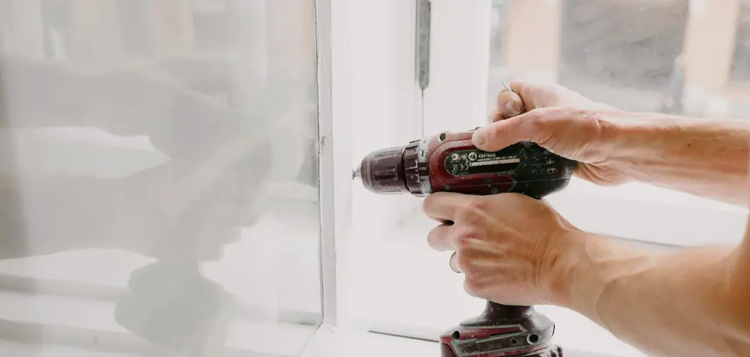 How to Screw Into Window Frame Step by Step Guide